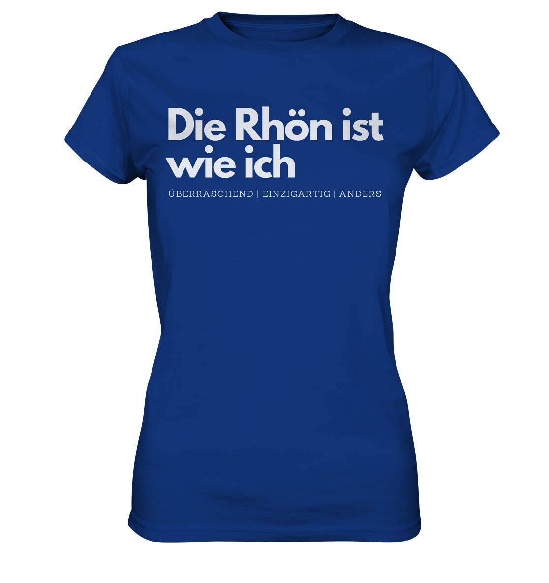 Die Rhön ist wie ich - Ladies Premium Shirt