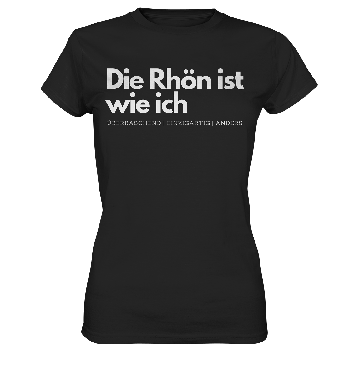 Die Rhön ist wie ich - Ladies Premium Shirt