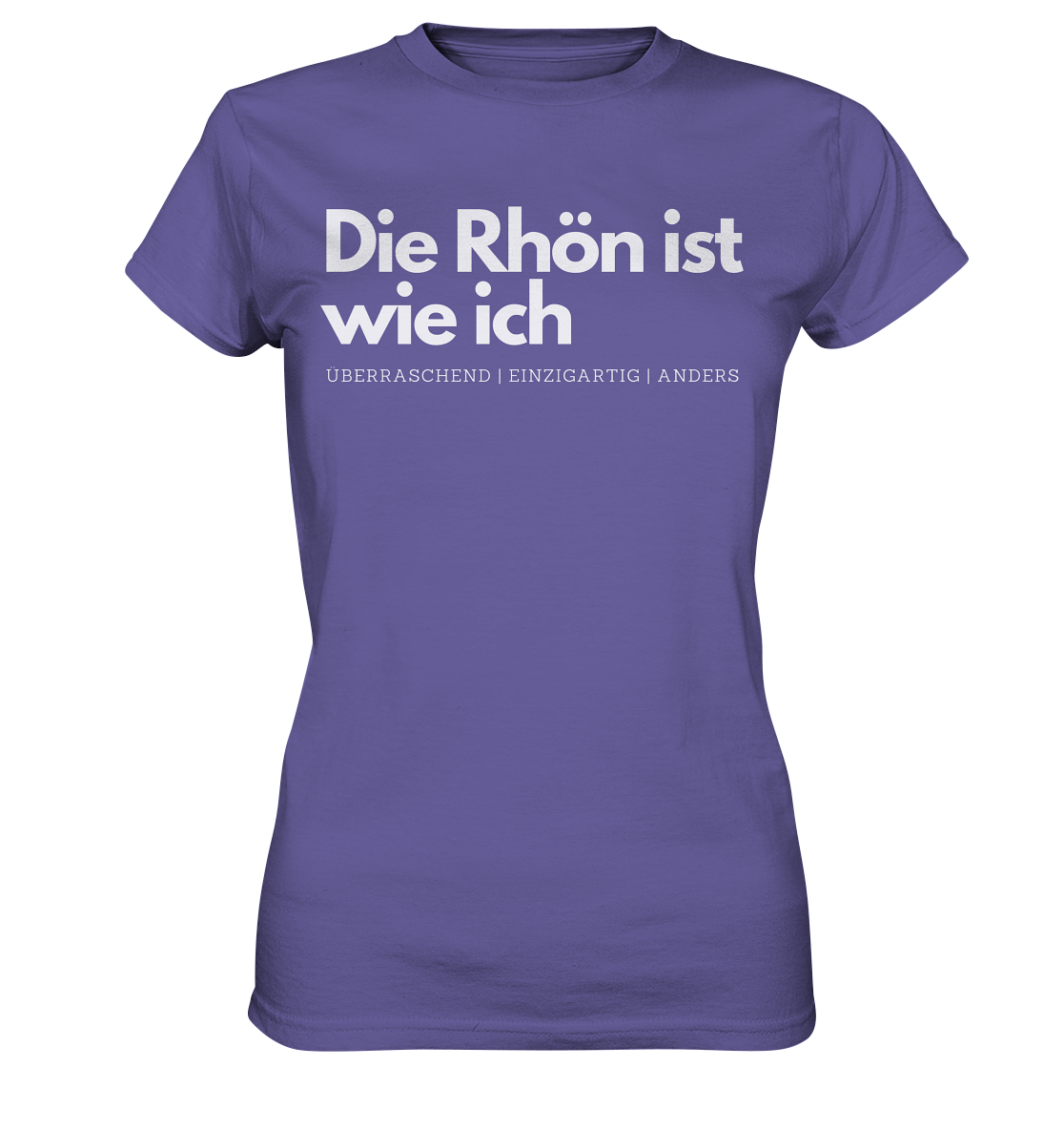 Die Rhön ist wie ich - Ladies Premium Shirt