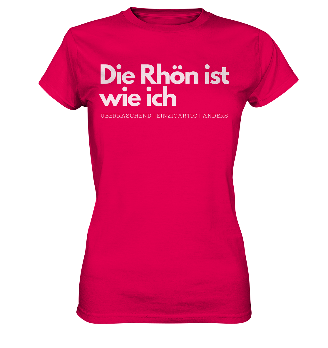 Die Rhön ist wie ich - Ladies Premium Shirt