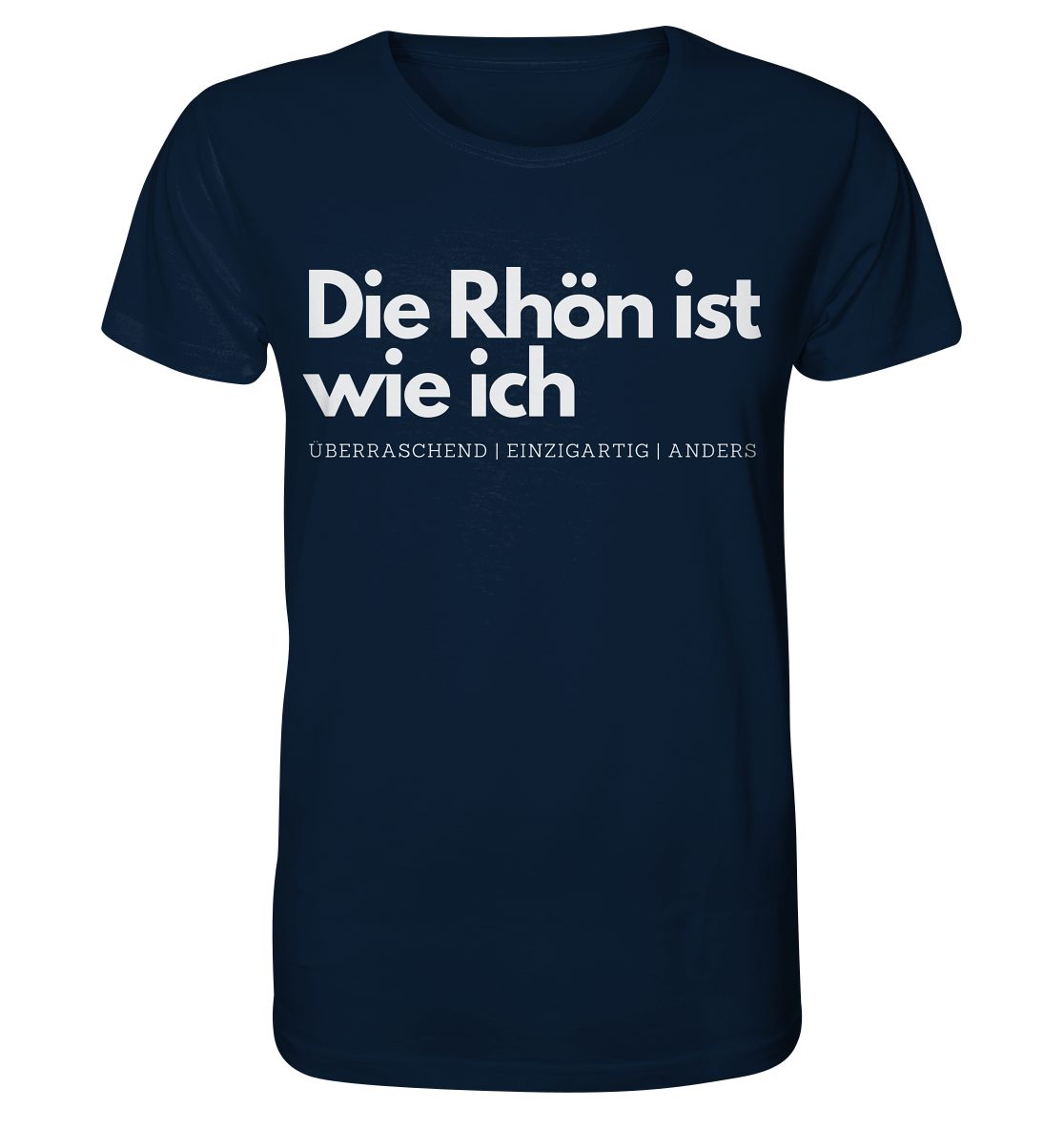 Die Rhön ist wie ich - Organic Shirt