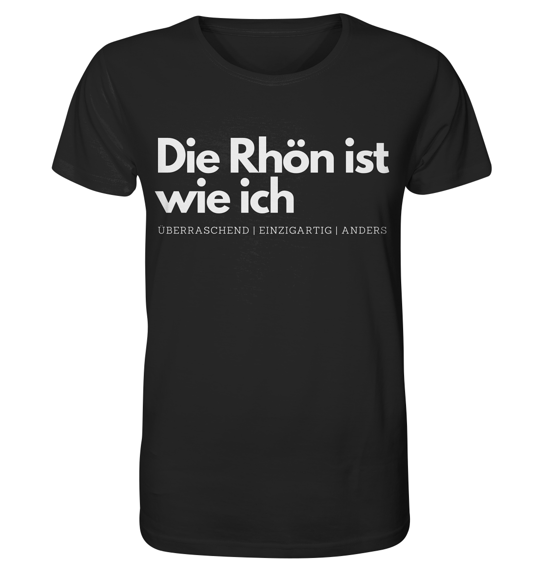 Die Rhön ist wie ich - Organic Shirt