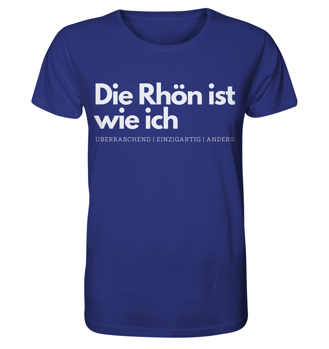 Die Rhön ist wie ich - Organic Shirt