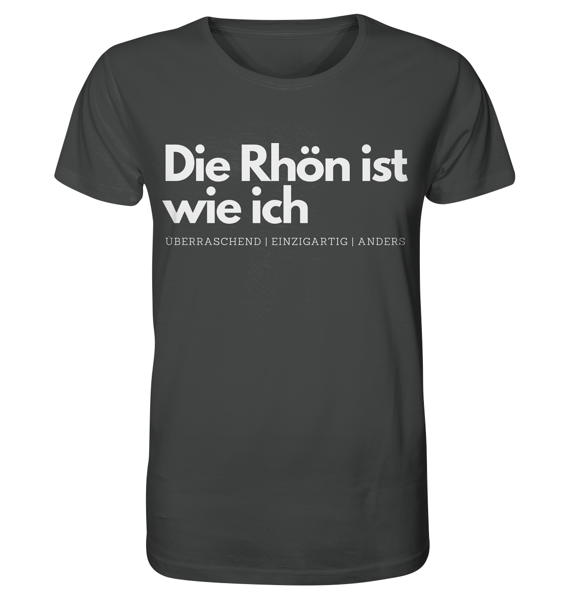 Die Rhön ist wie ich - Organic Shirt