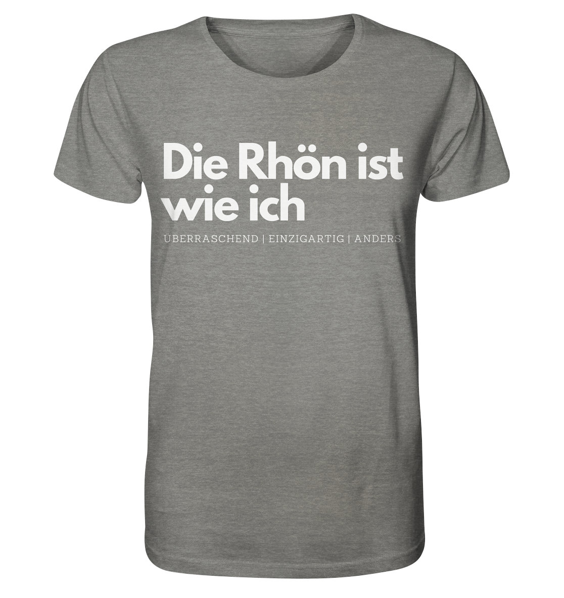 Die Rhön ist wie ich - Organic Shirt