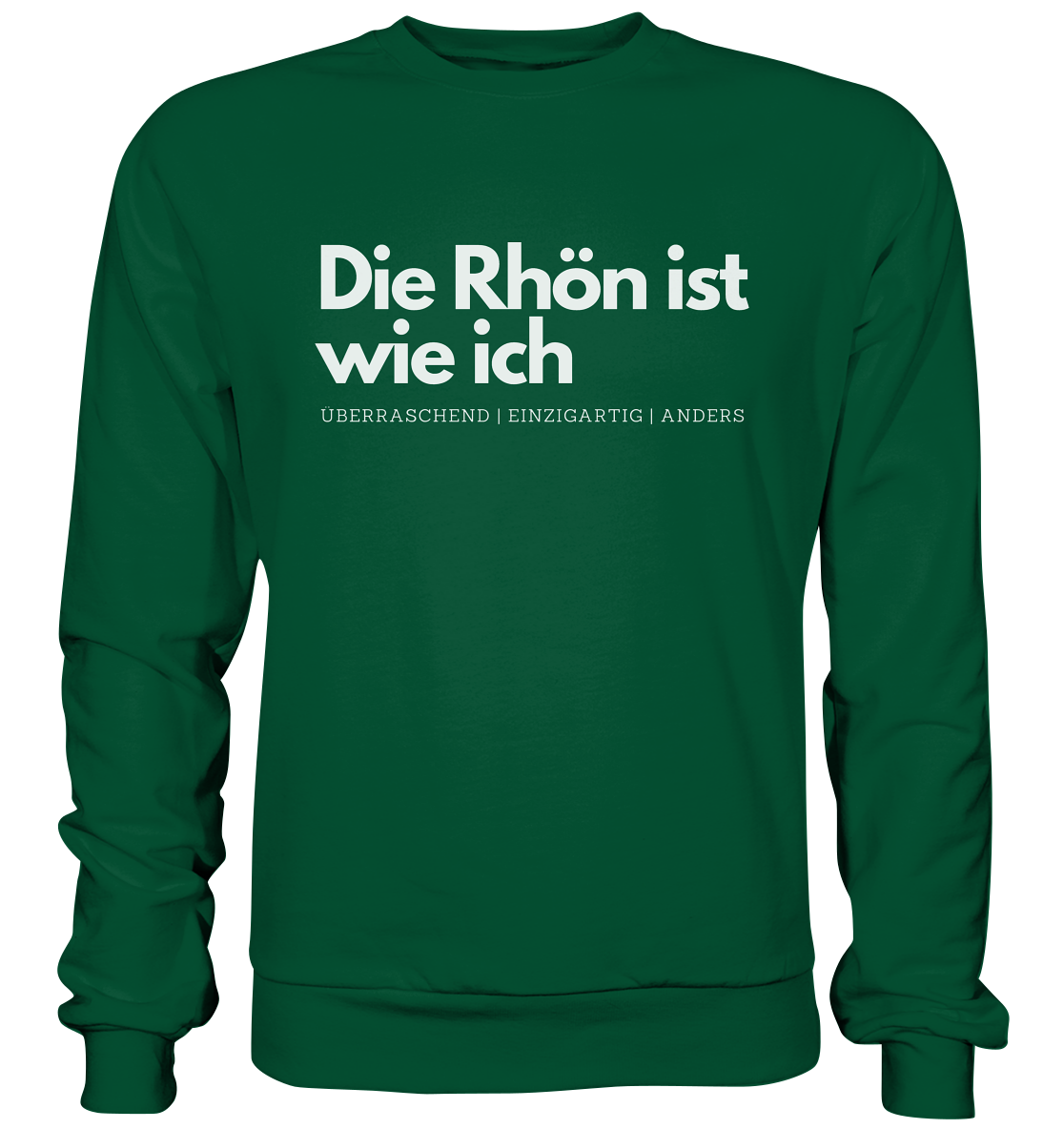 Die Rhön ist wie ich - Basic Sweatshirt