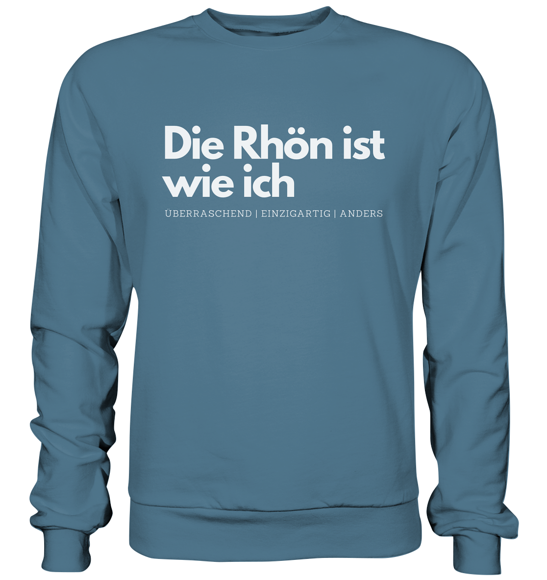 Die Rhön ist wie ich - Basic Sweatshirt