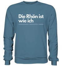 Die Rhön ist wie ich - Basic Sweatshirt
