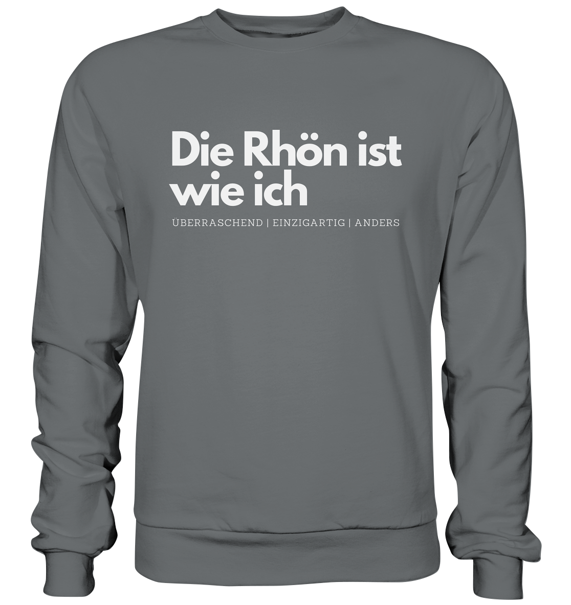 Die Rhön ist wie ich - Basic Sweatshirt