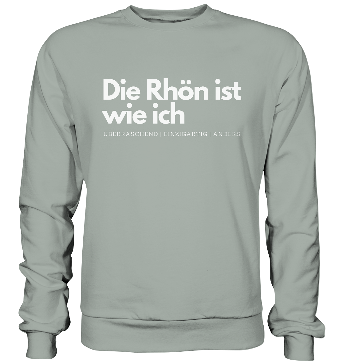 Die Rhön ist wie ich - Basic Sweatshirt