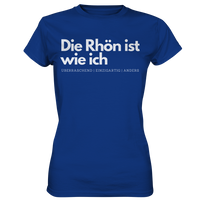 Die Rhön ist wie ich - Ladies Premium Shirt