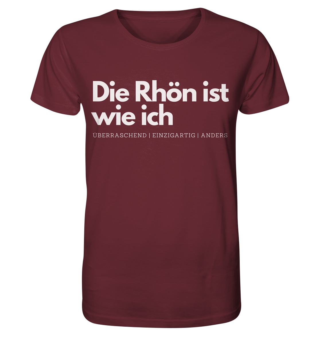 Die Rhön ist wie ich - Organic Shirt
