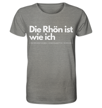Die Rhön ist wie ich - Organic Shirt
